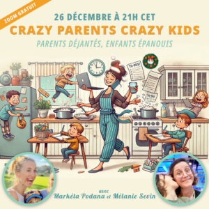 26 décembre : Gratuit ! Crazy parents, crazy kids, parents déjantés, enfants épanouis